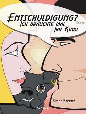 cover image of Entschuldigung? Ich bräuchte mal Ihr Kind!